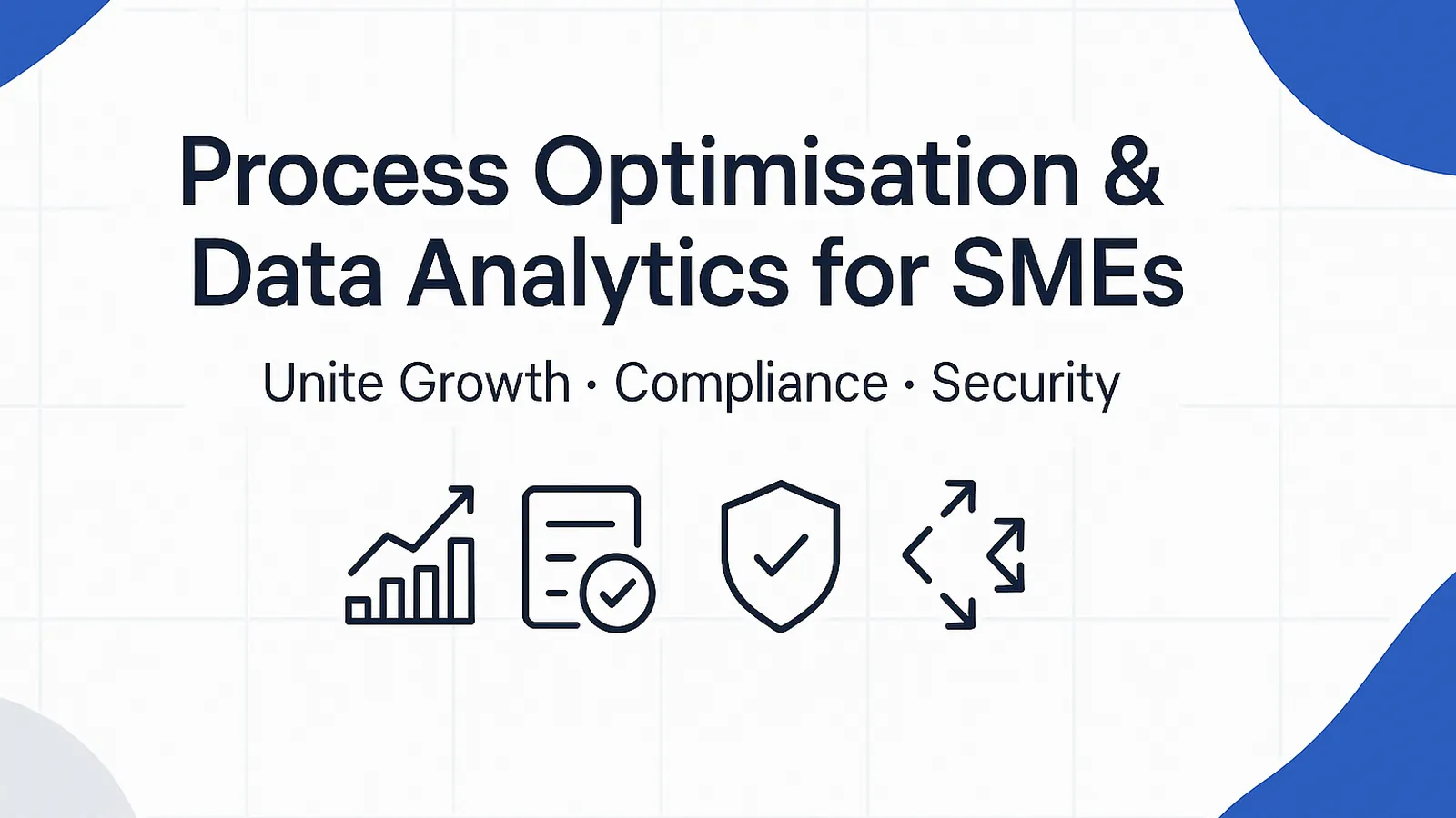 Why SMEs Must Unite Growth, Compliance, and Security Under One Framework